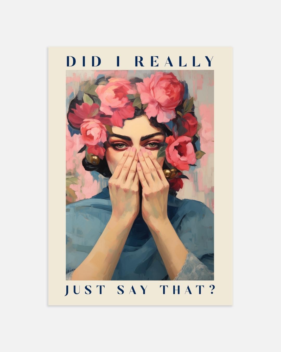 Did I Really Just Say That? Poster