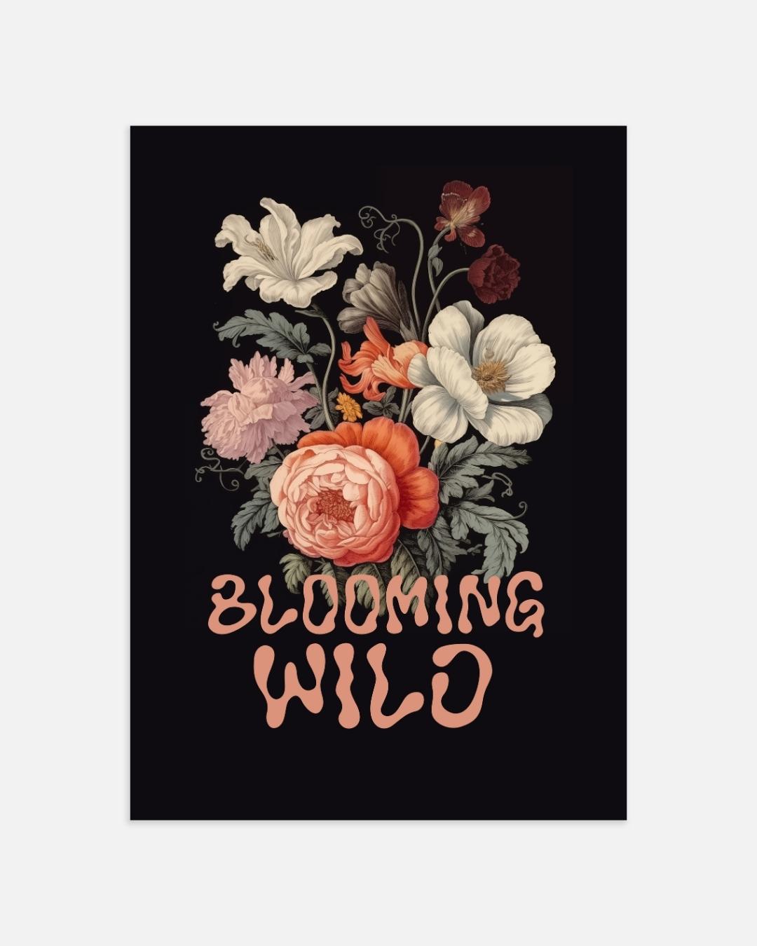 Blooming Wild Poster