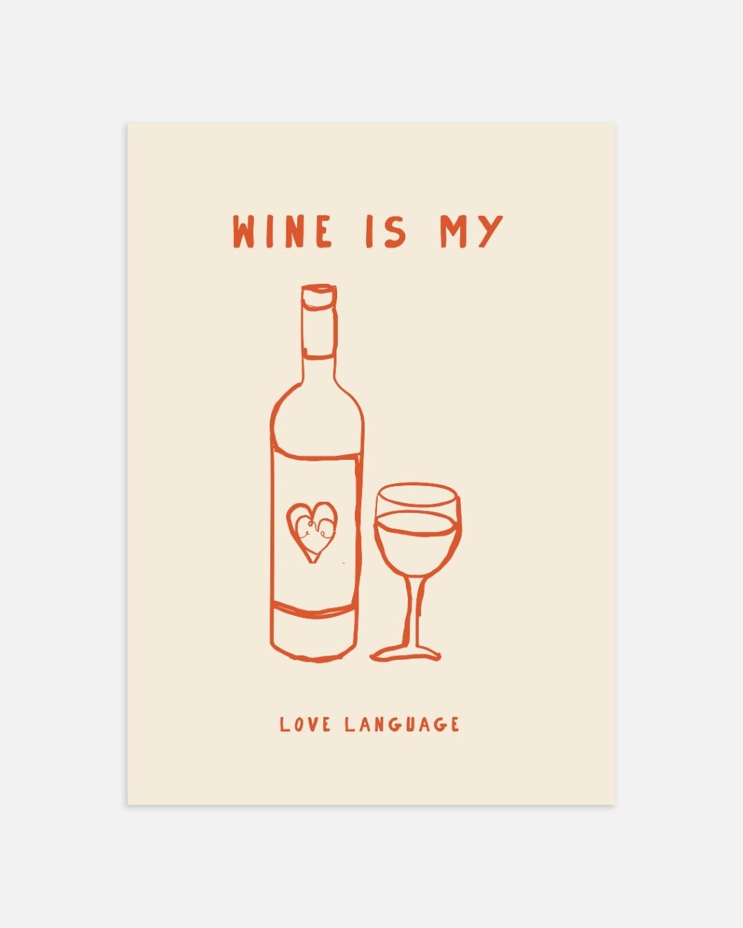Wine is My Love Language Poster