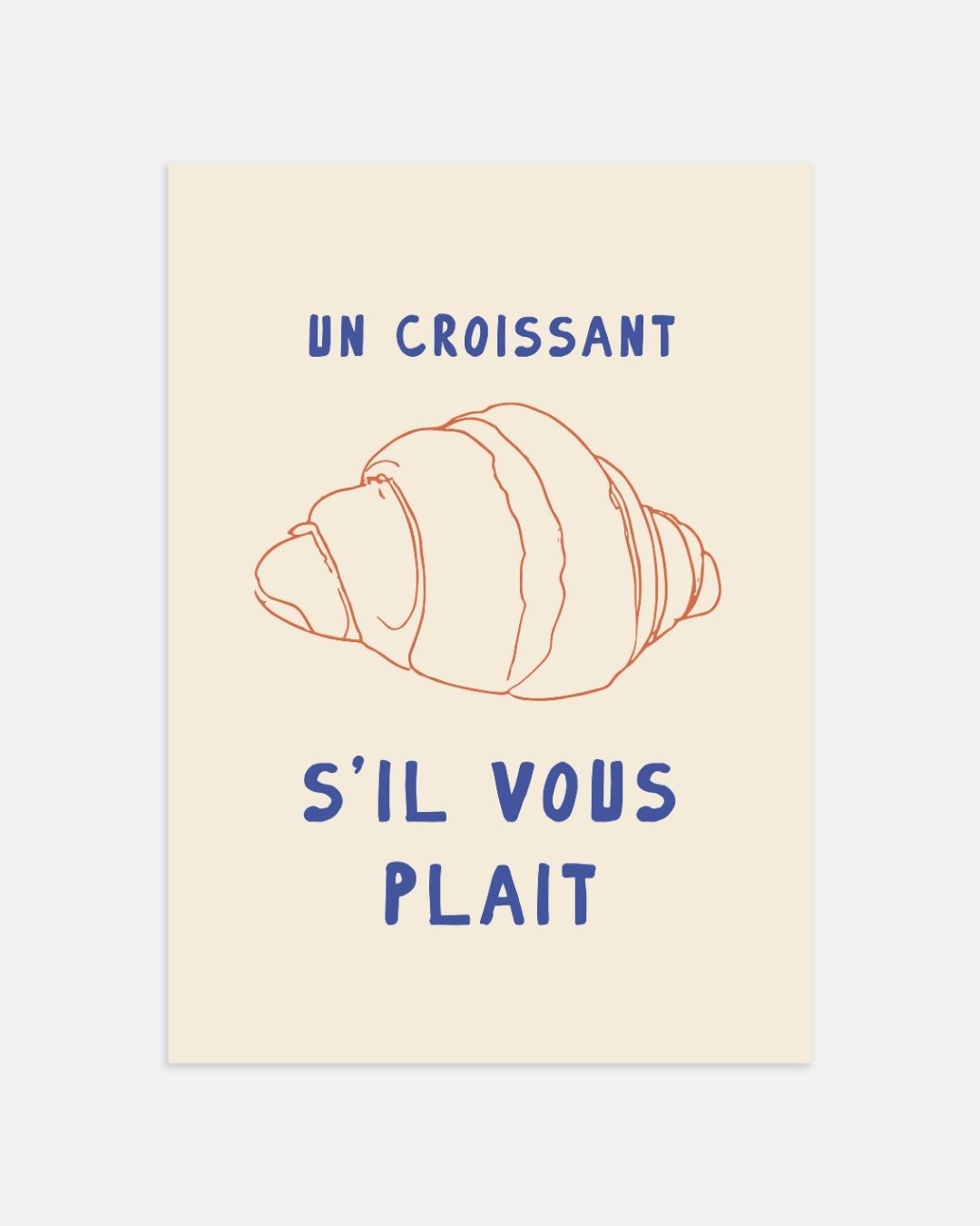Un croissant s'il vous plaît Poster
