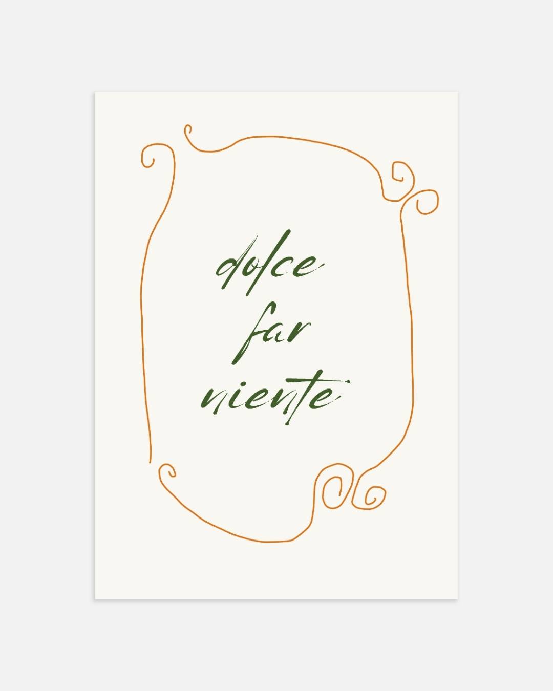 Dolce Far Niente Poster