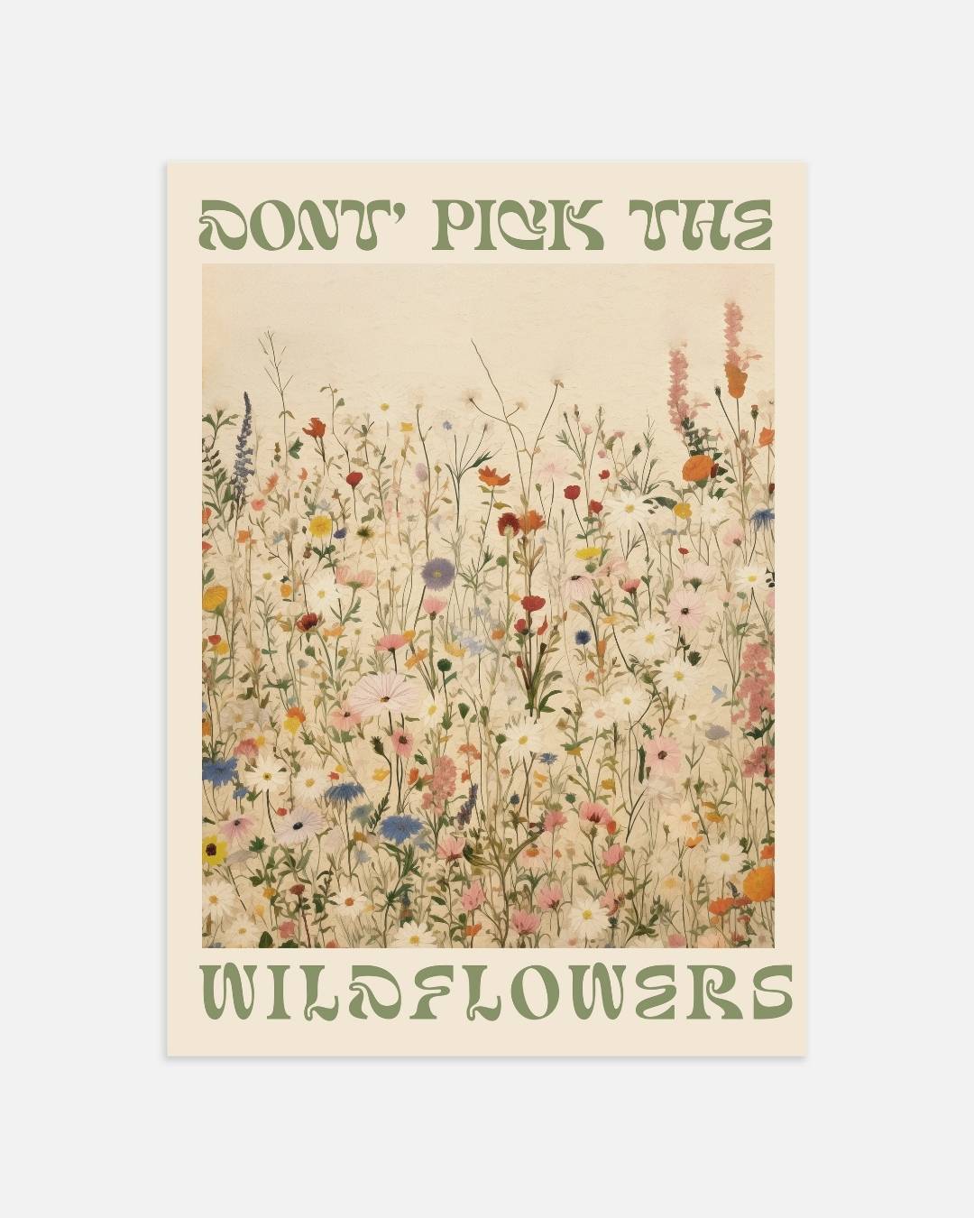 Don't pick the wildflowers Poster