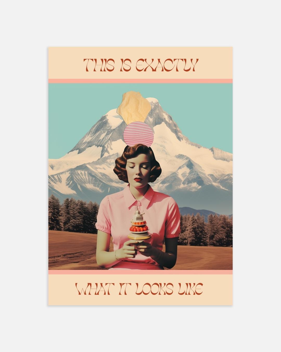 This Is Exactly What It Looks Like Poster