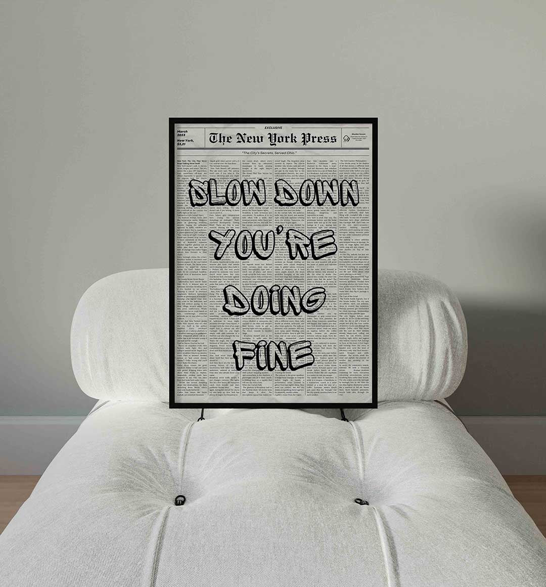 Slow down you're doing fine Poster