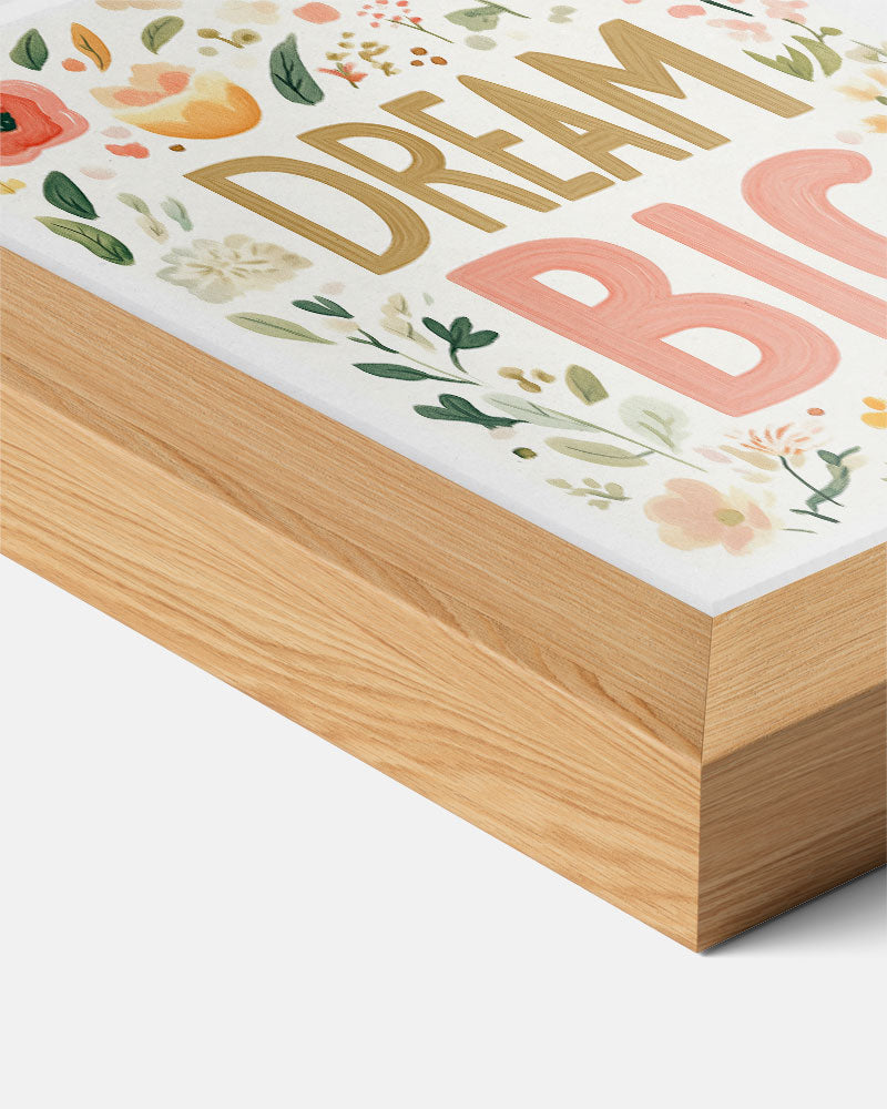 Dream Big Bloemenposter