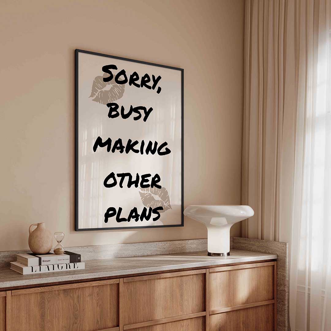 Sorry busy making plans Poster