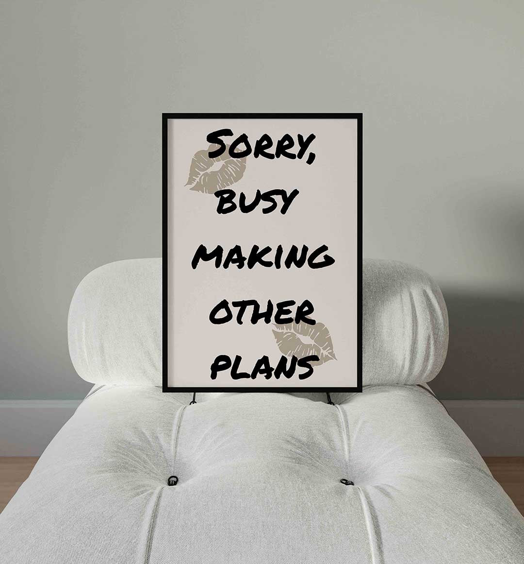 Sorry busy making plans Poster