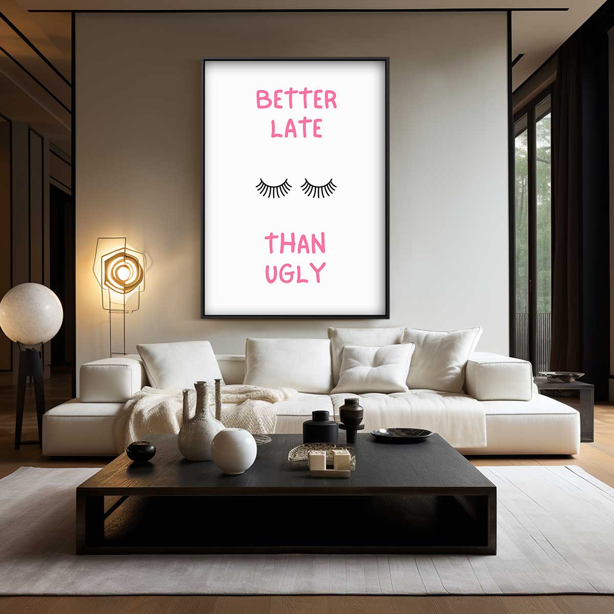 Better Late Than Ugly Poster Kunstwerk-canvas-dibond-plexiglas-wanddecoratie-WallArtistic