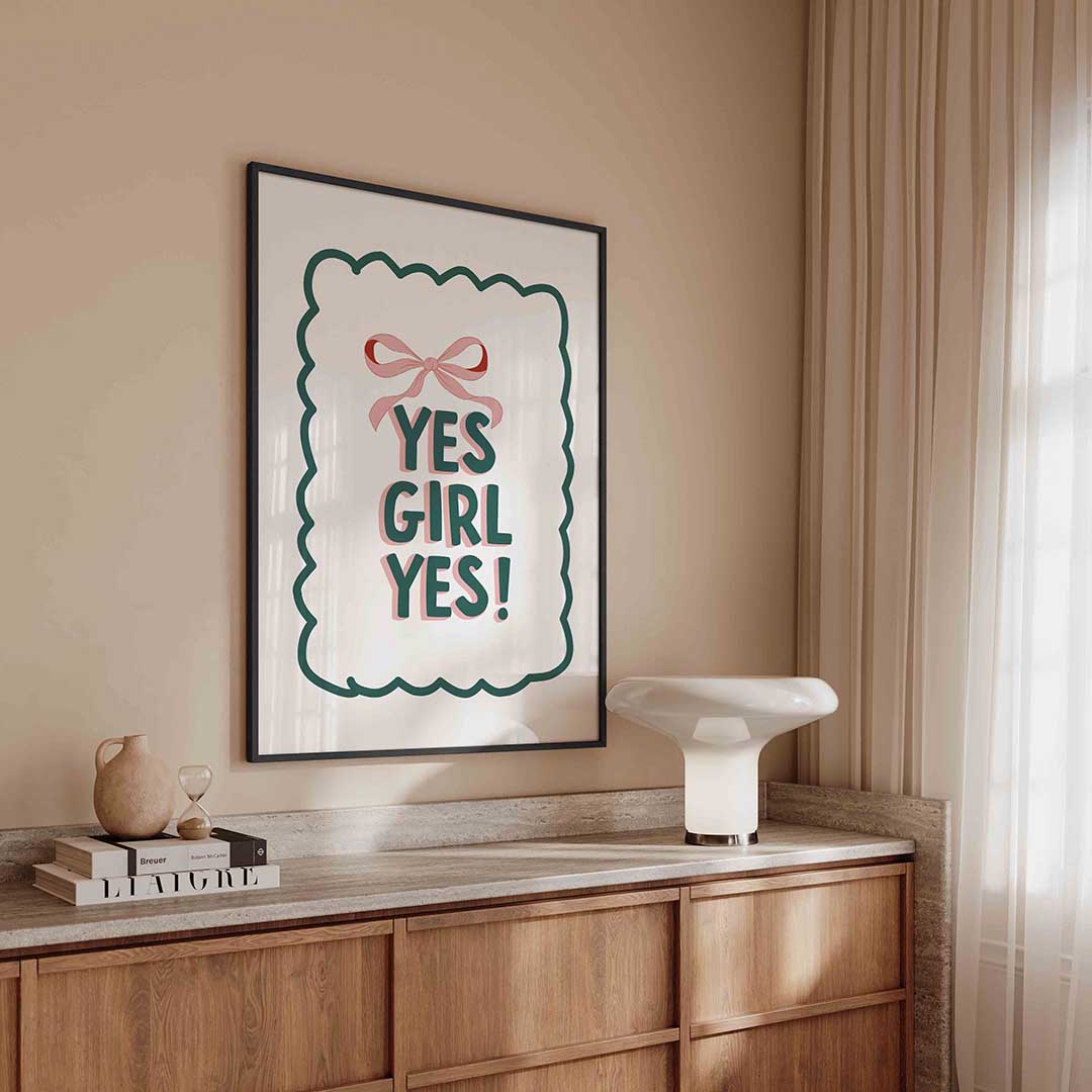 Yes girl yes Poster