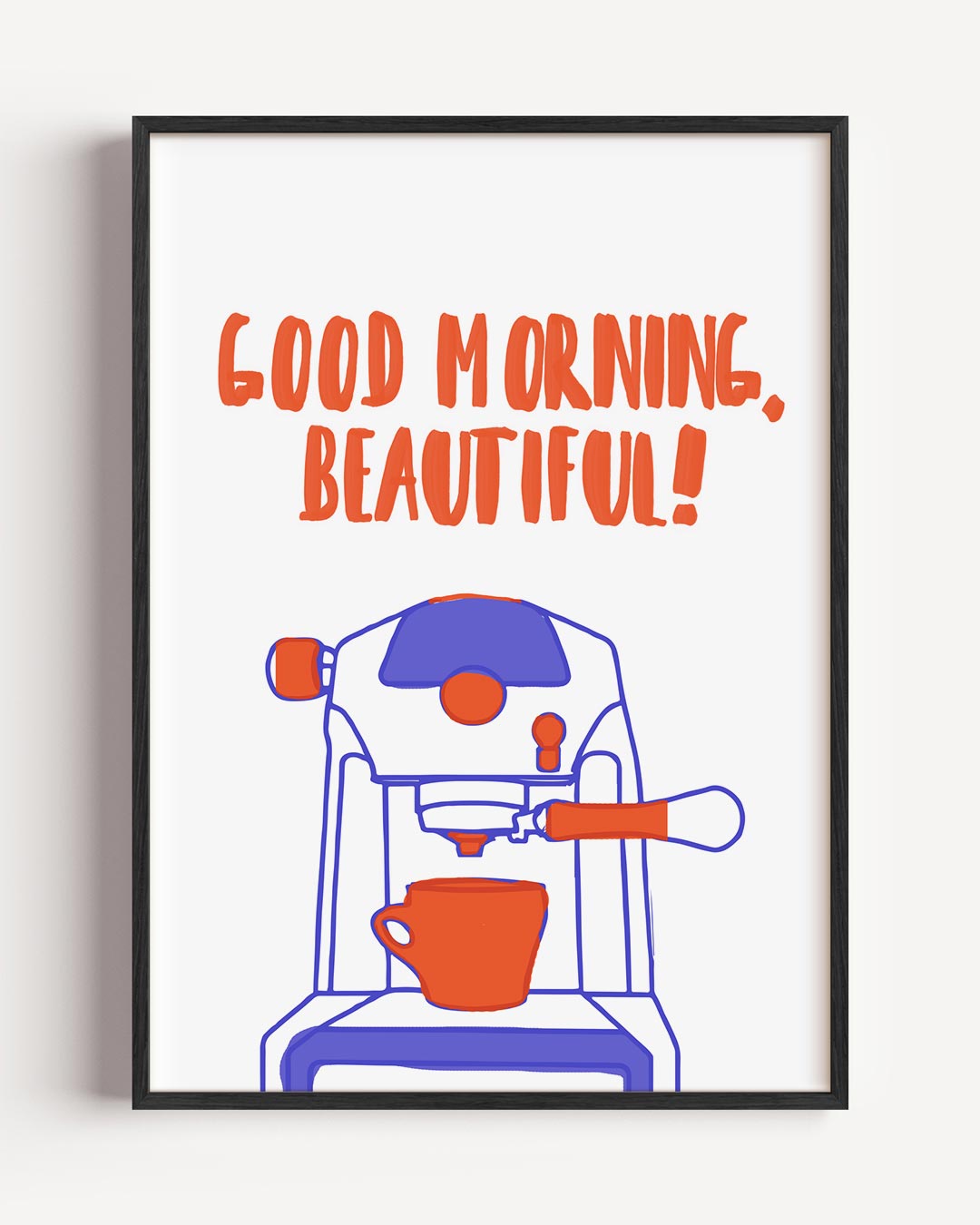 Good Morning, Beautiful! Poster-WallArtistic