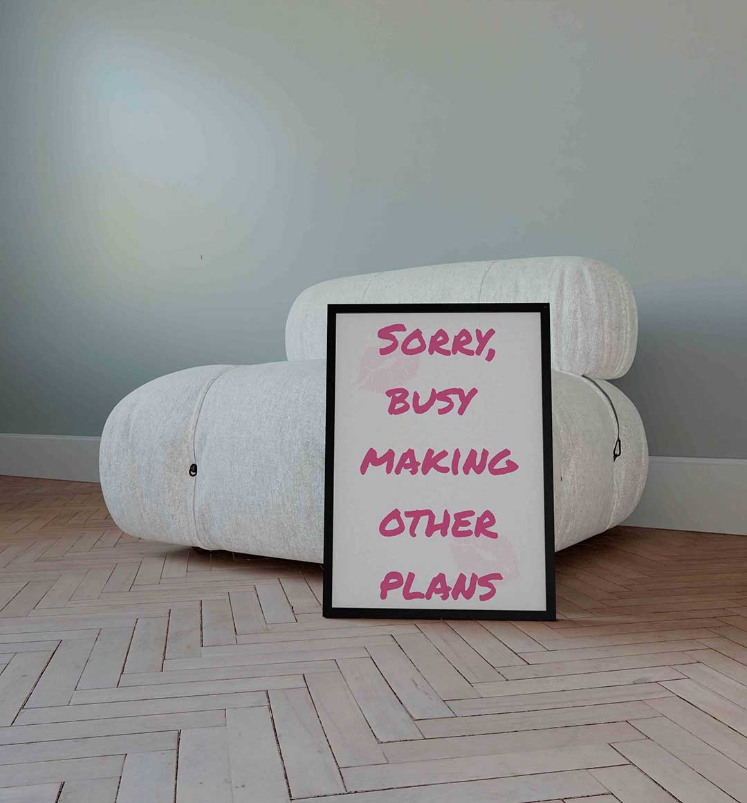 Sorry busy making other plans Poster