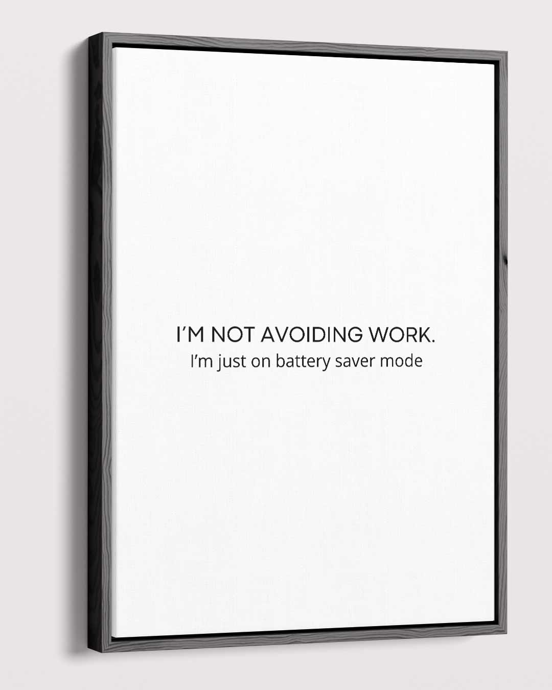 Motivatie op Spaarstand Poster Kunstwerk-canvas-dibond-plexiglas-wanddecoratie-WallArtistic