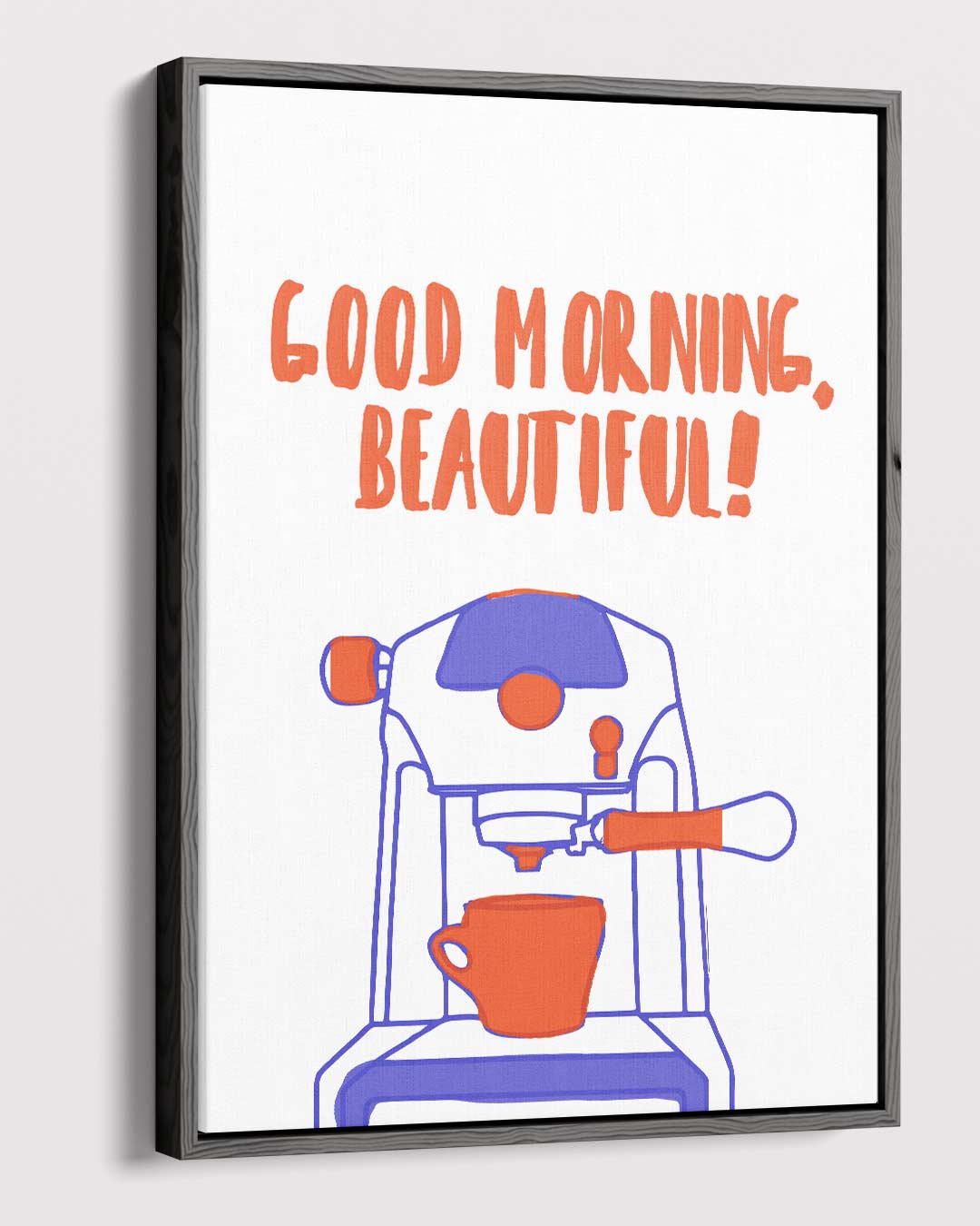 Goede Morgen, Mooi Mens! Poster