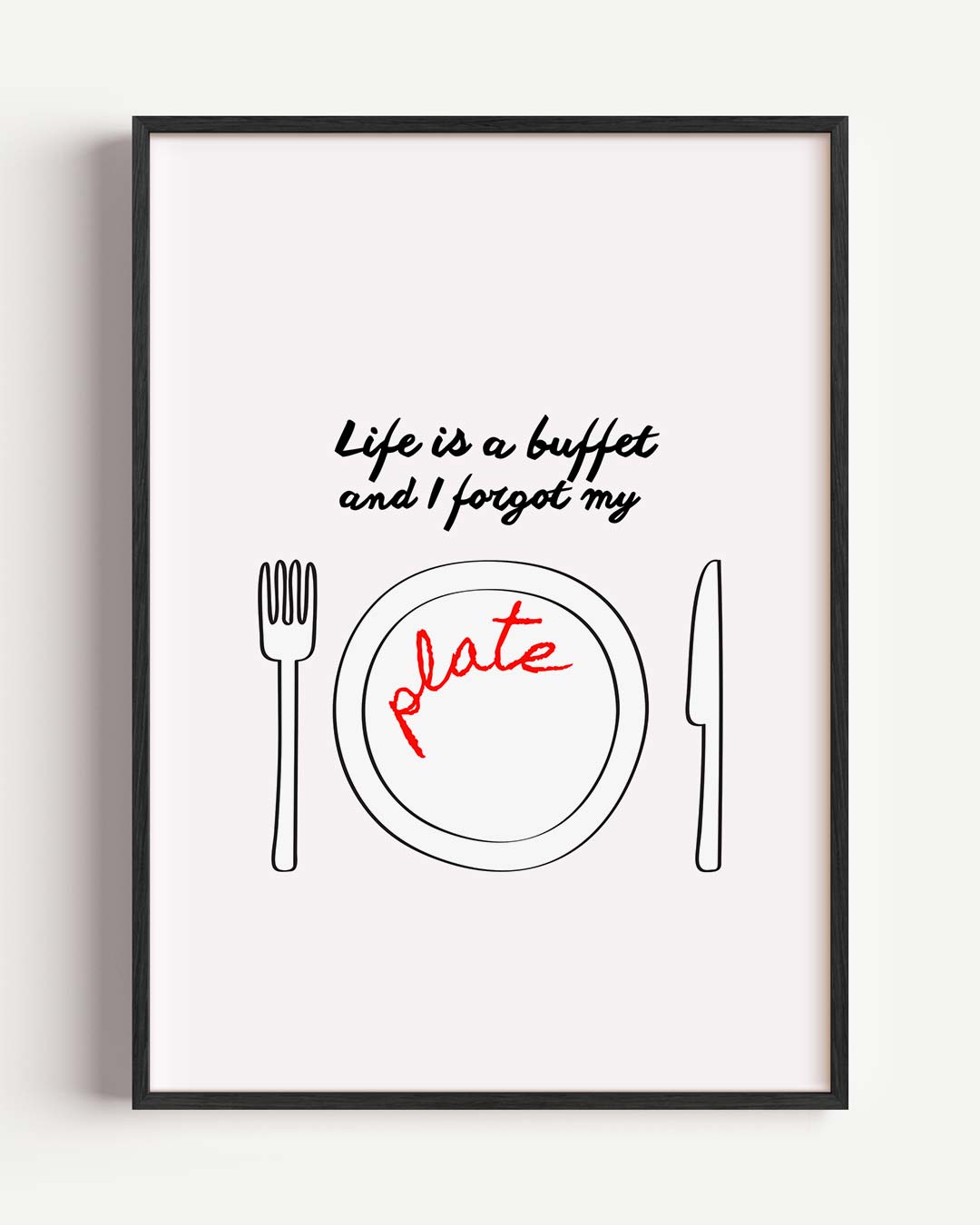 Life is a Buffet Poster-WallArtistic