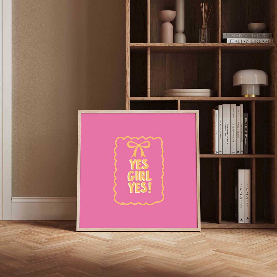 Yes girl yes Poster