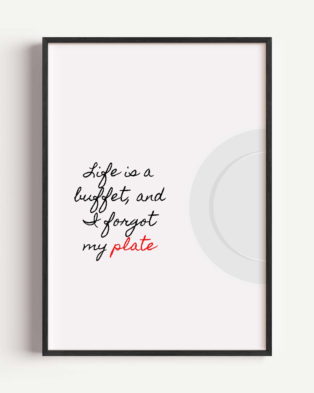 Leven is een Buffet Poster-WallArtistic