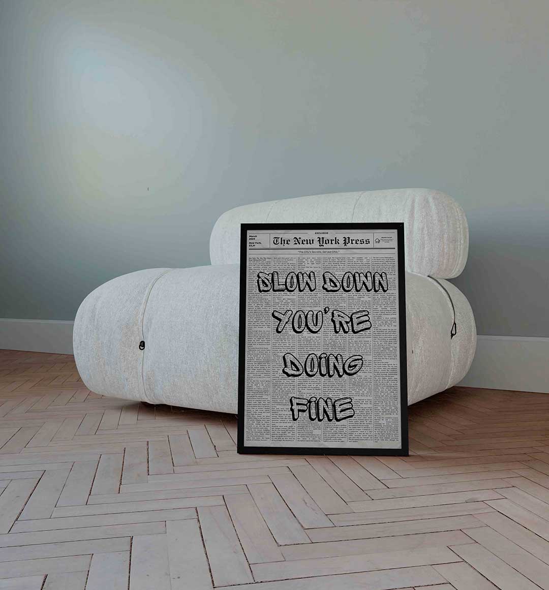 Slow down you're doing fine Poster