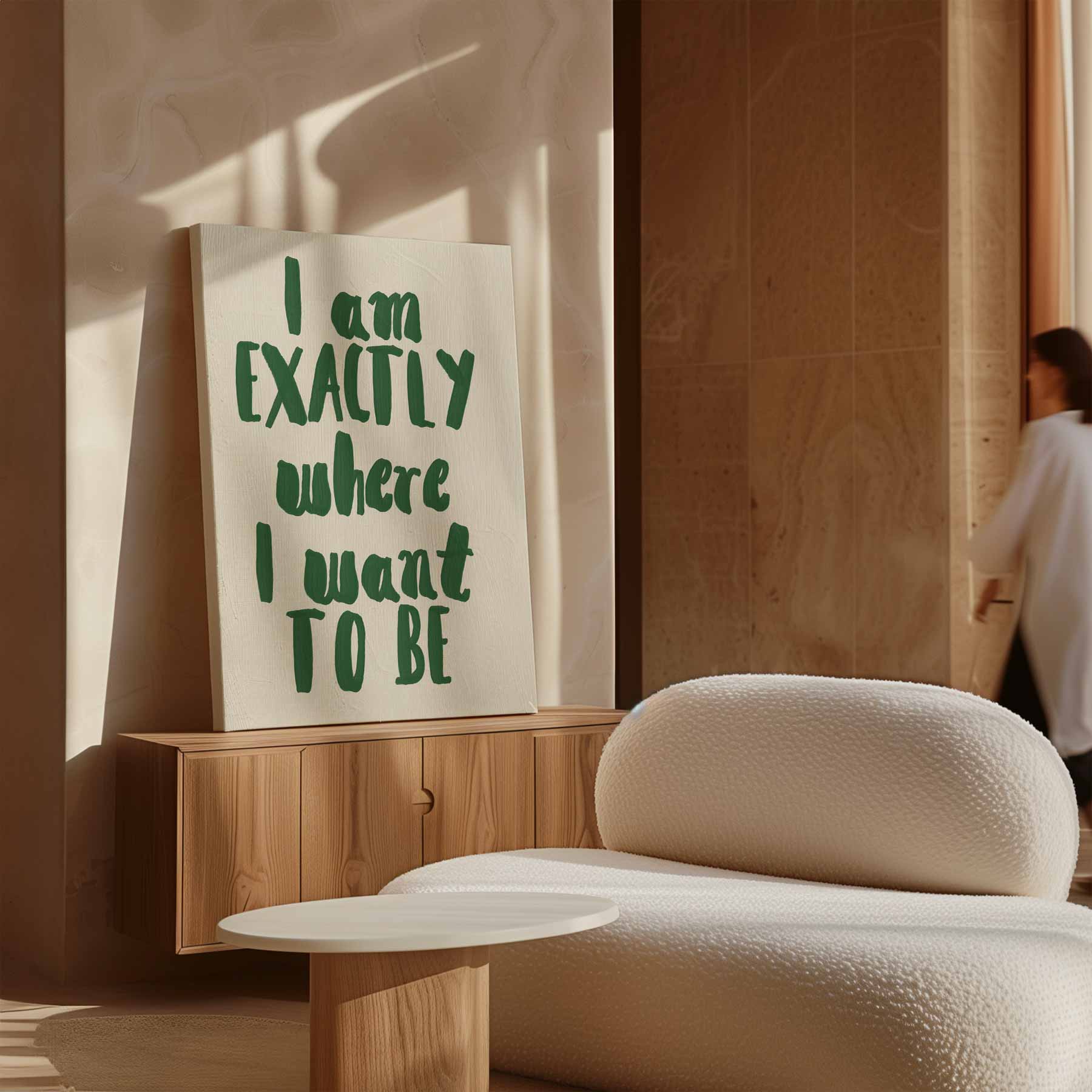 Inspirerende Wandtekst: "Exactly Where I Want to Be" Kunstwerk-canvas-dibond-plexiglas-wanddecoratie-WallArtistic