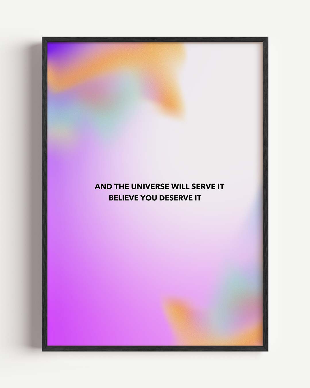 Believe You Deserve It Poster-WallArtistic