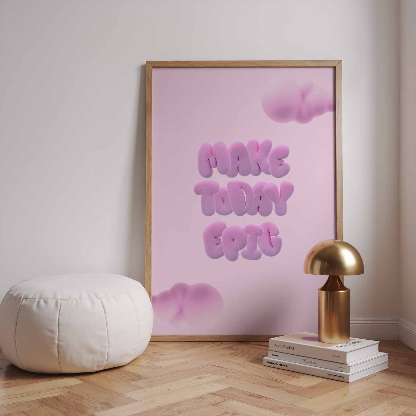 Make Today Epic Poster