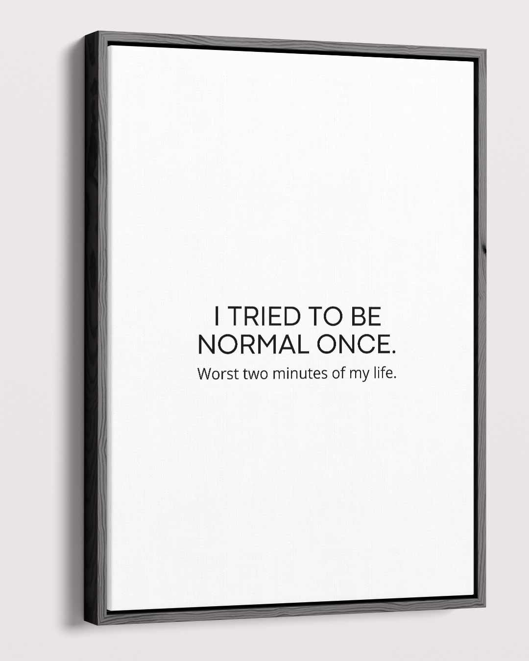 Grappige Quote Poster Kunstwerk-canvas-dibond-plexiglas-wanddecoratie-WallArtistic