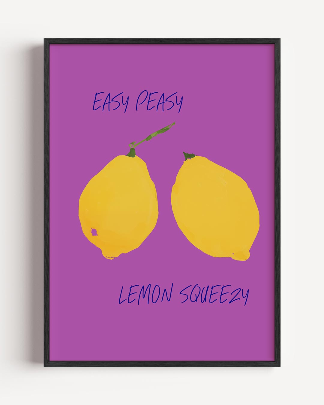 Easy Peasy Lemon Squeezy Poster-WallArtistic