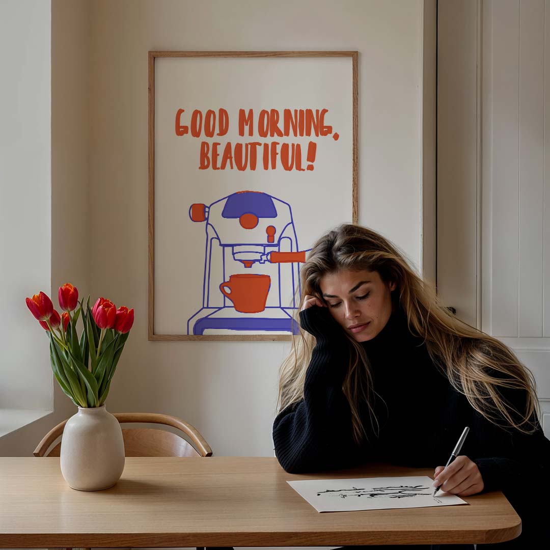 Good Morning, Beautiful! Poster-WallArtistic