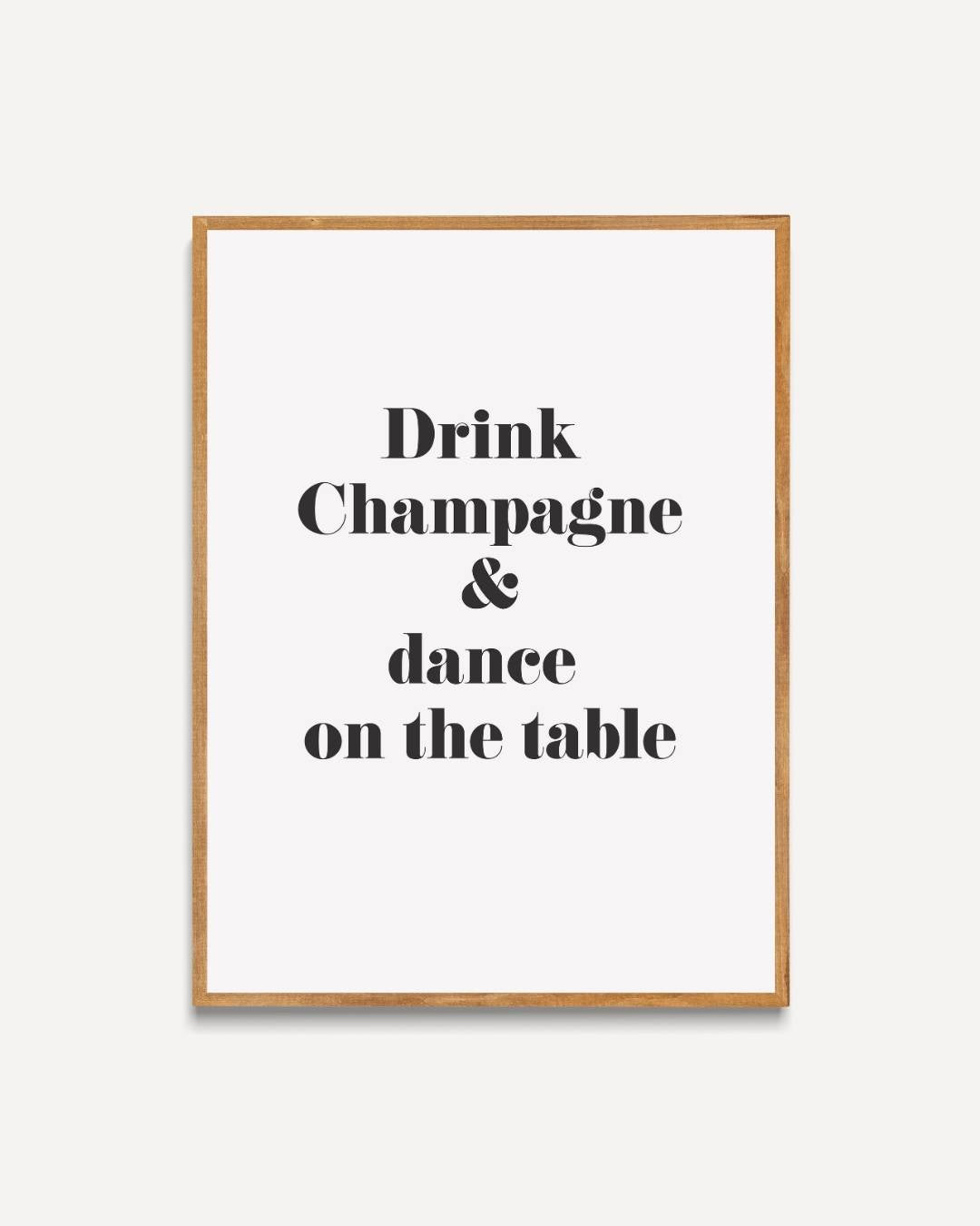 Drink Champagne & Dance Tekstposter