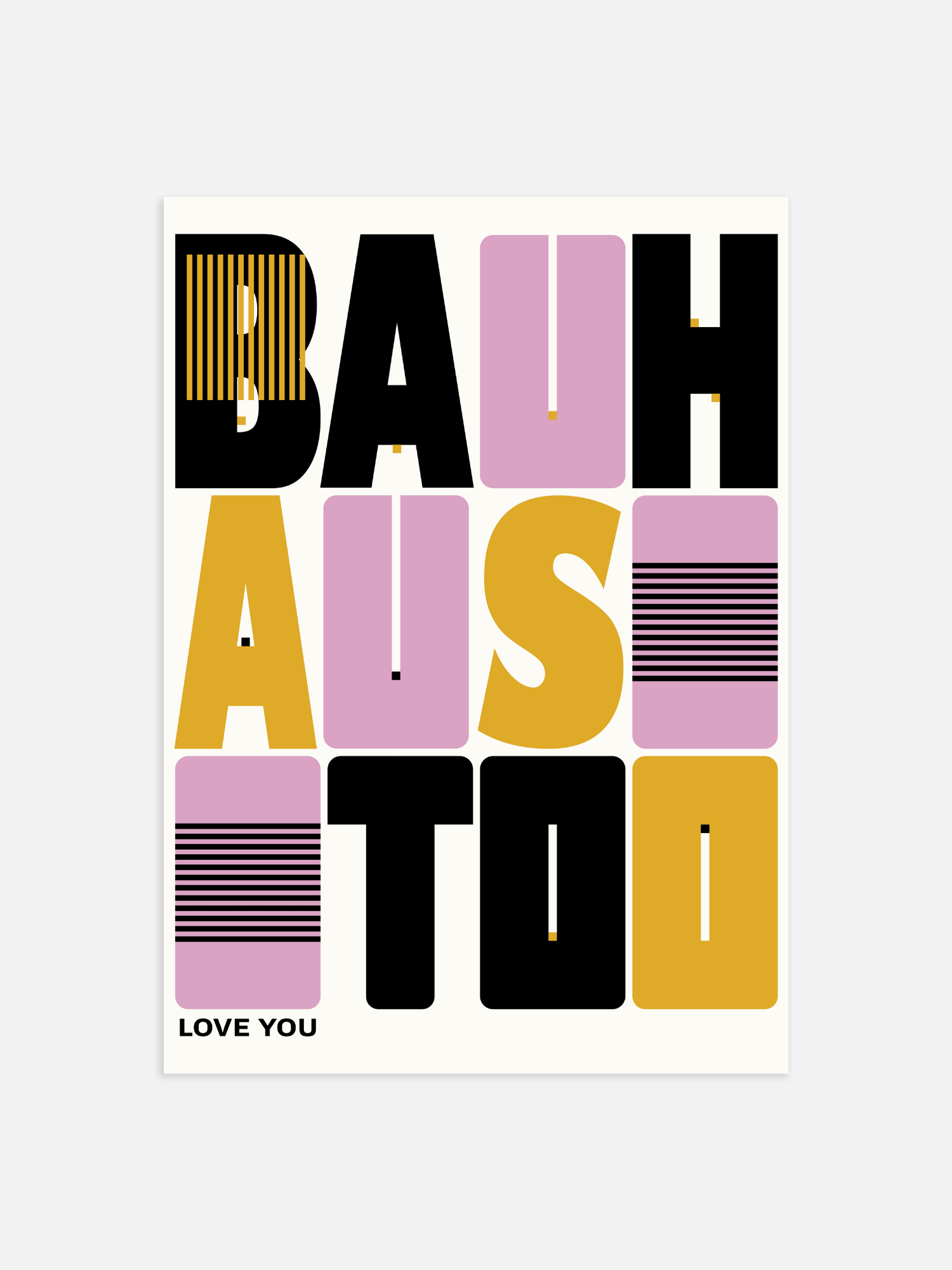 Bauhaus love you Poster