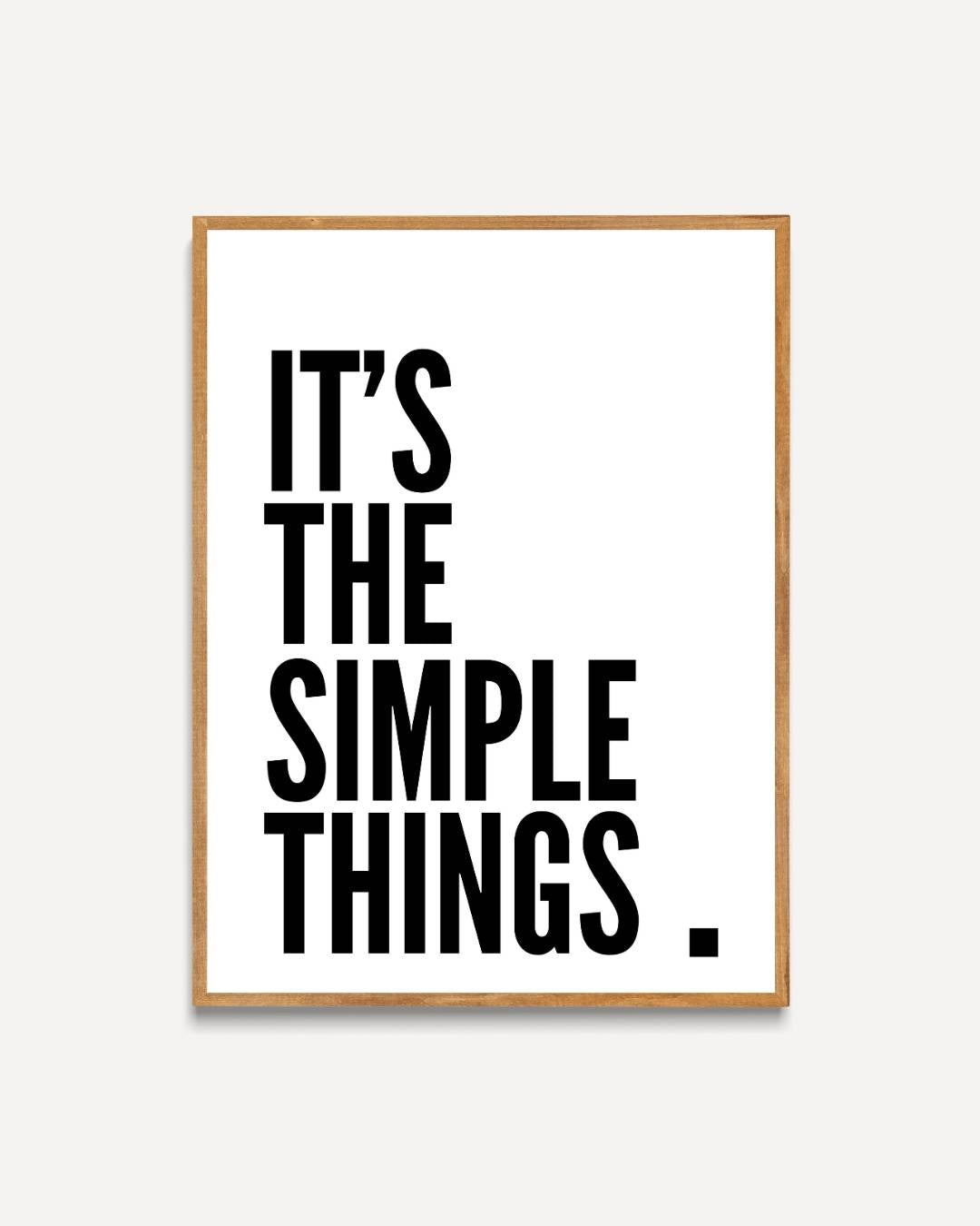 It's The Simple Things Poster