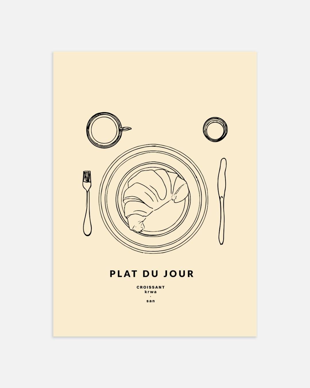 Plat du jour croissant Poster