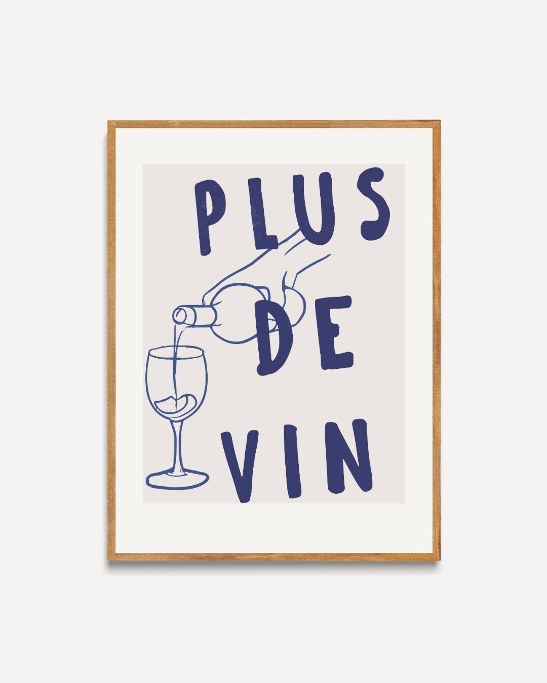 Plus de vin poster