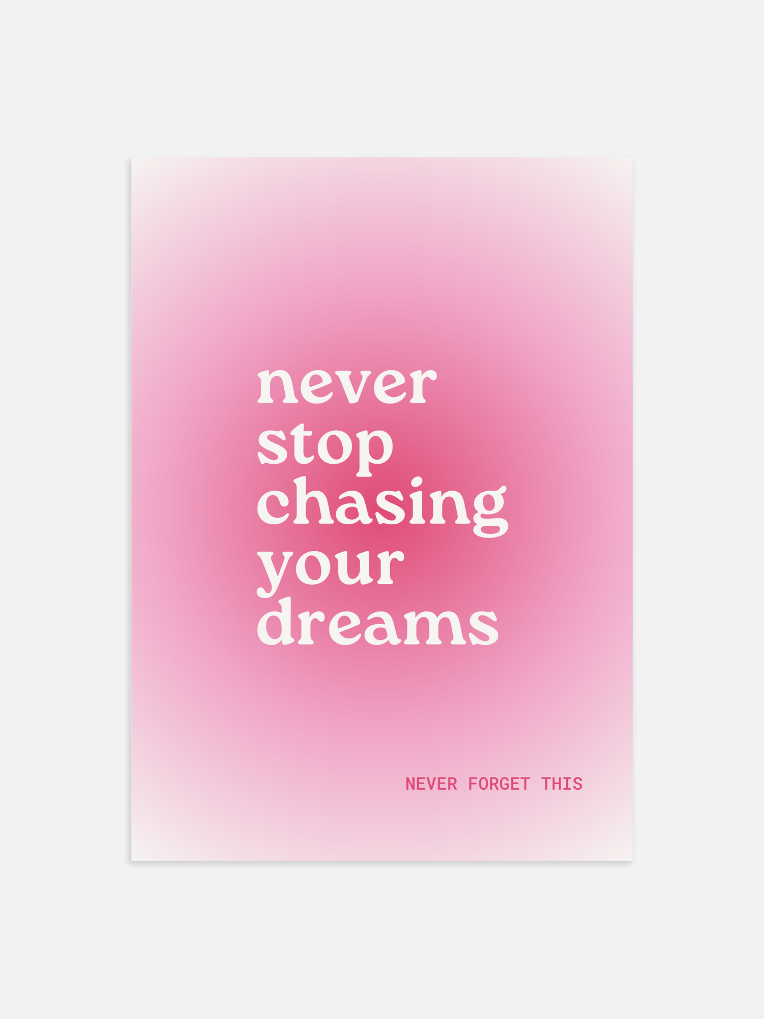 Never stop chasing your dreams Poster