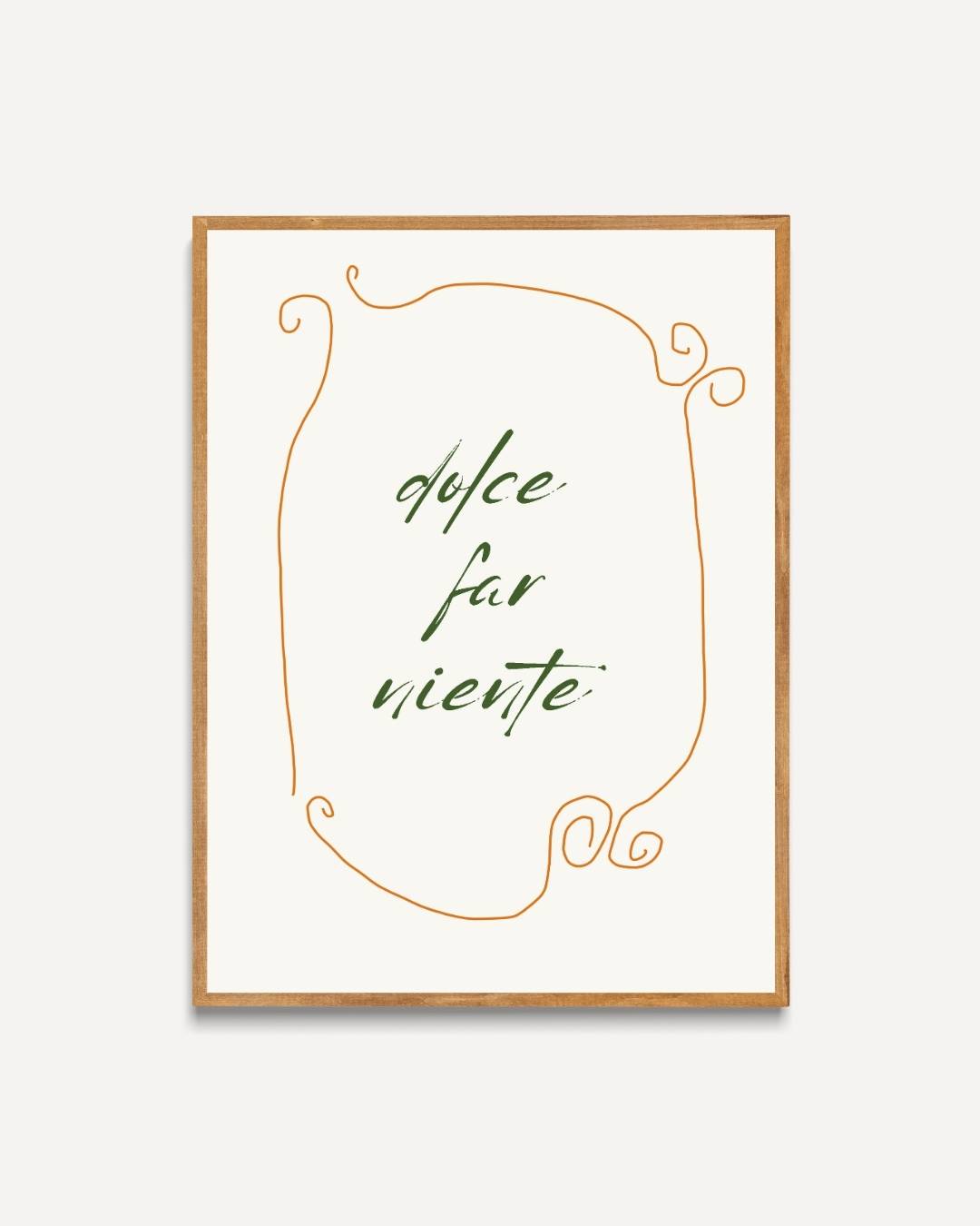 Dolce Far Niente Poster