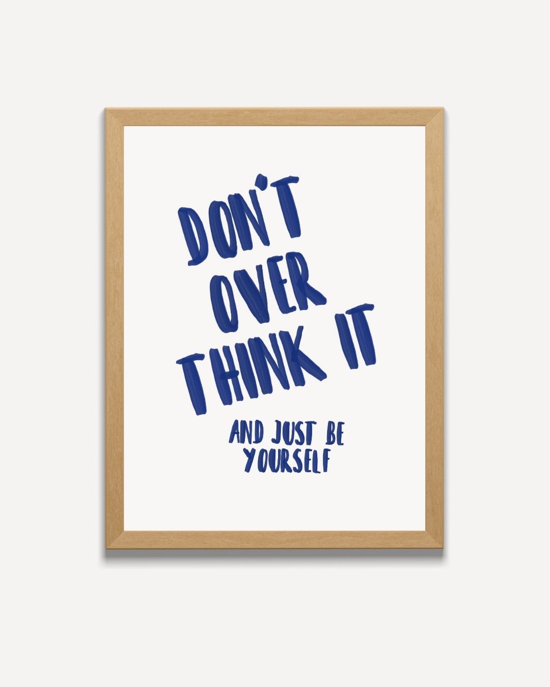 Don't over think it Poster