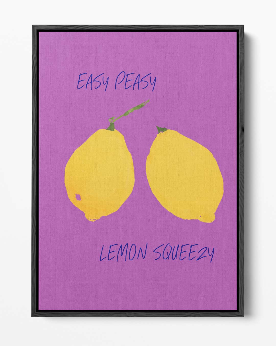 Easy Peasy Lemon Squeezy Poster