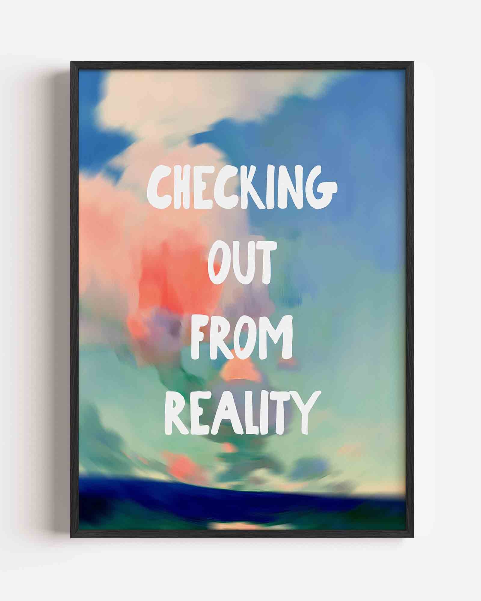Checking out from reality Poster