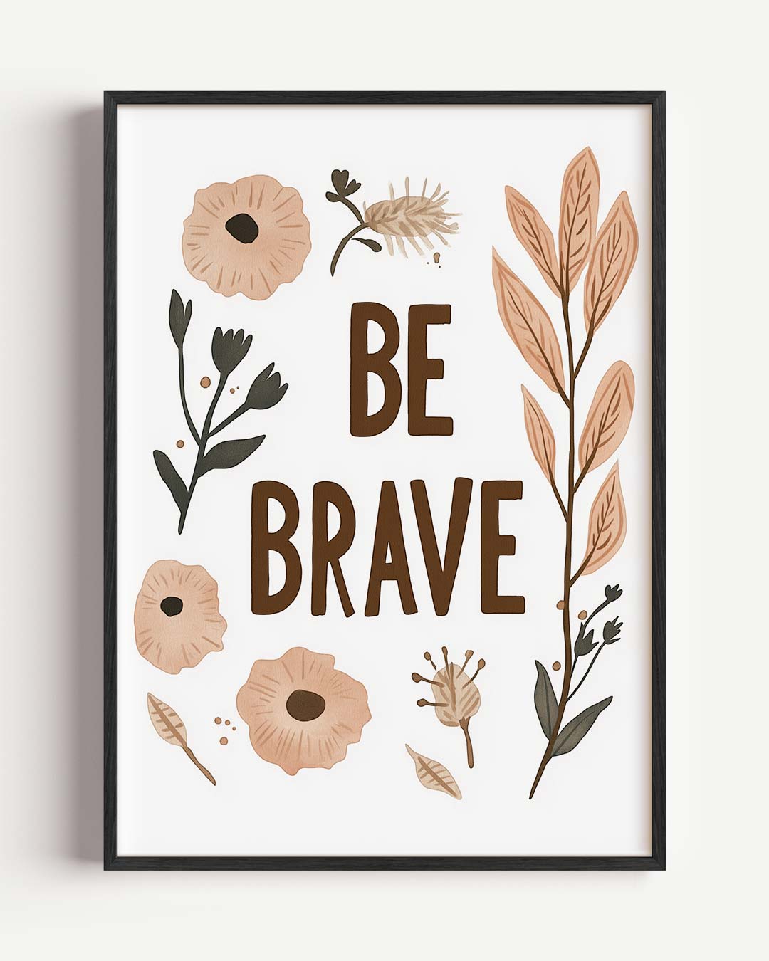 Boho "Be Brave" Poster