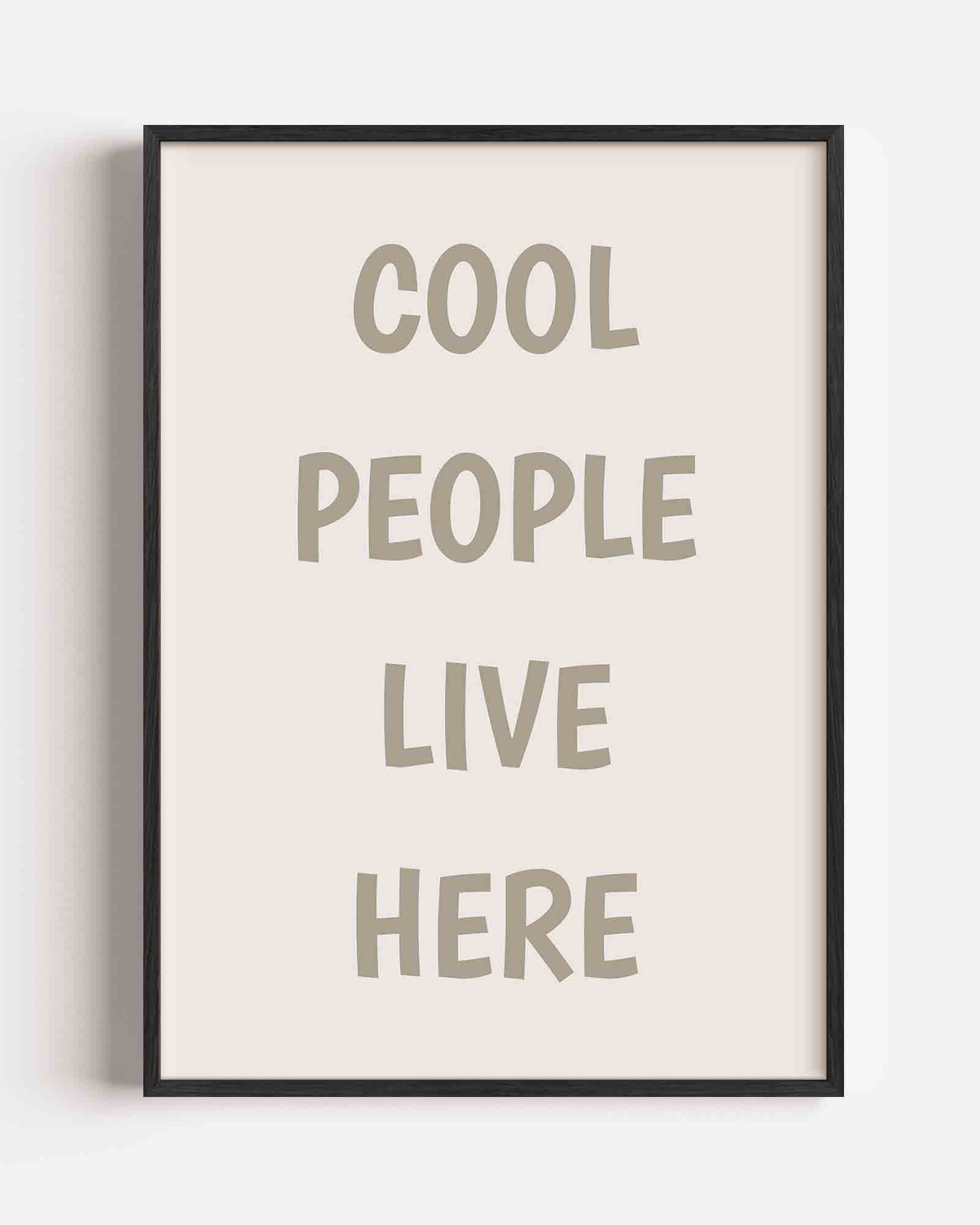Cool people live here Poster