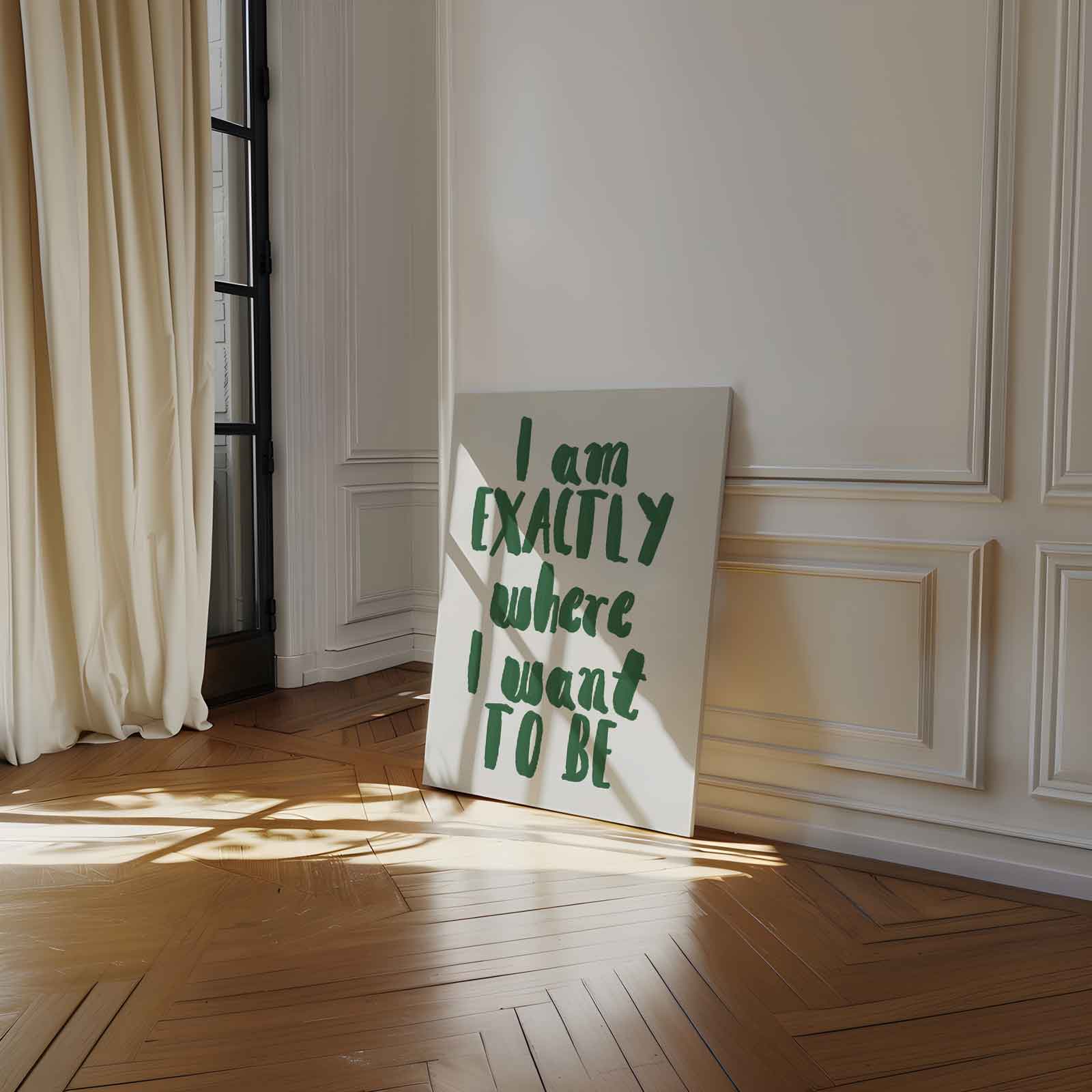 Inspirerende Wandtekst: "Exactly Where I Want to Be" Kunstwerk-canvas-dibond-plexiglas-wanddecoratie-WallArtistic