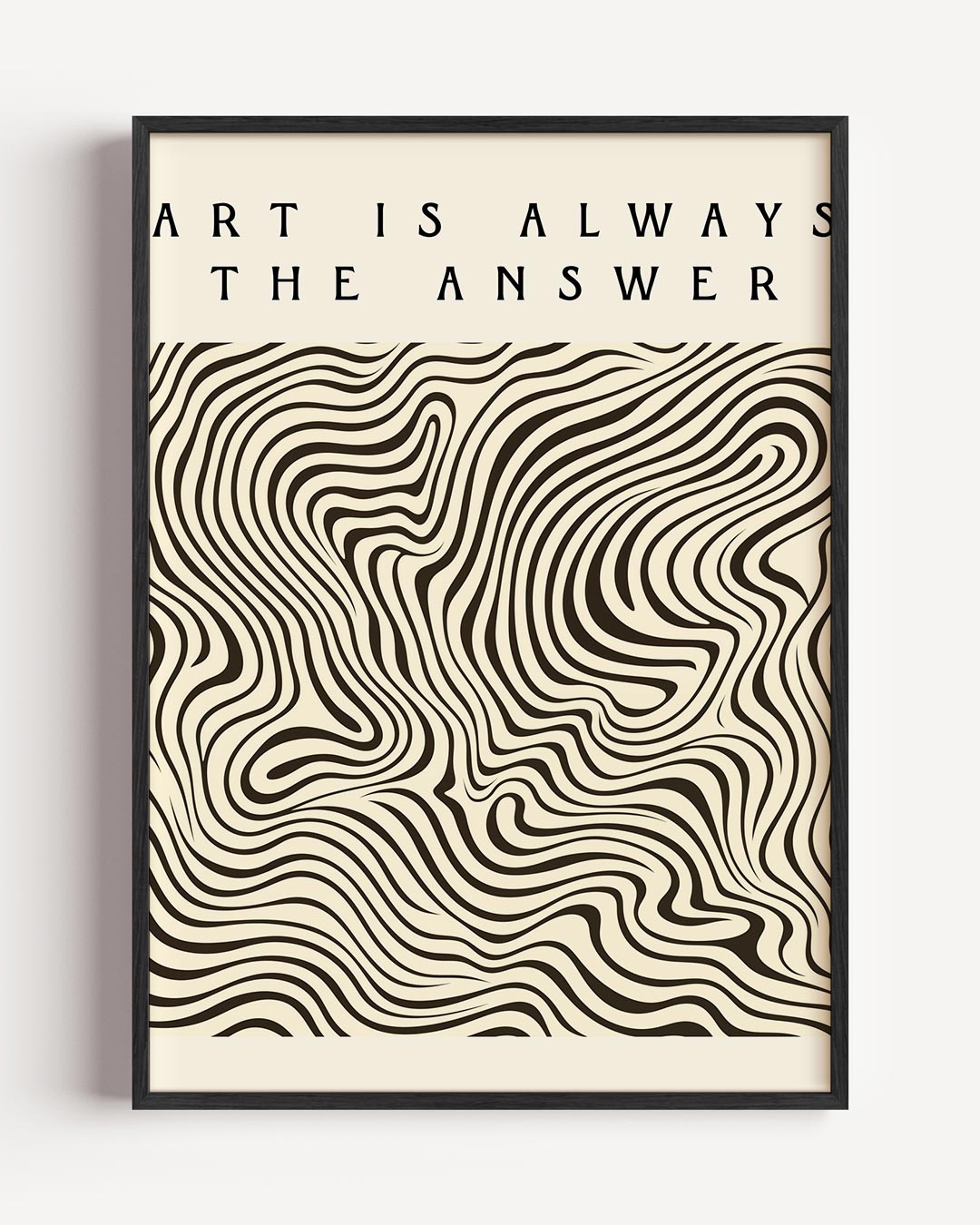 Inspirerende Kunstposter - Art is Always the Answer Poster-WallArtistic
