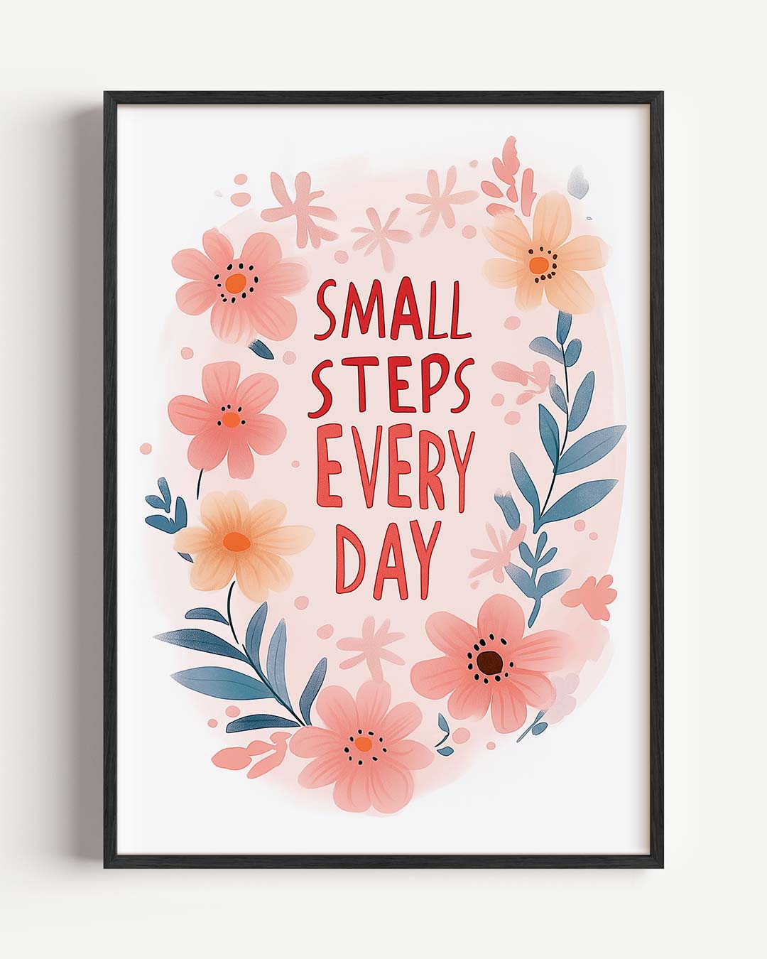 Inspirerende Bloemenposter - Small Steps Every Day Poster