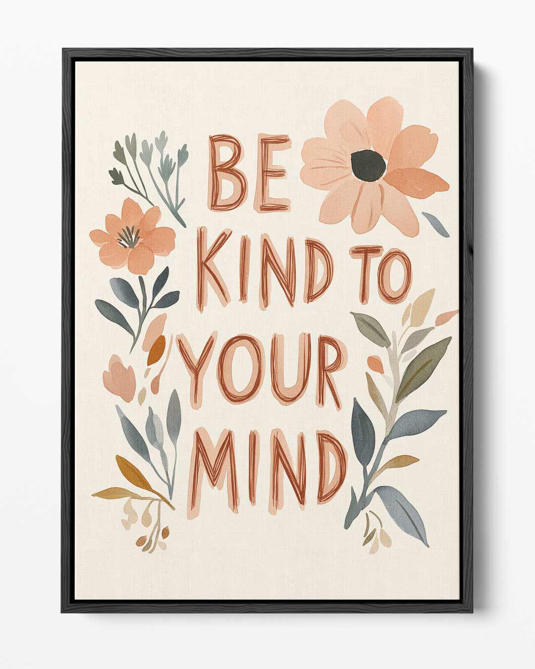 Be Kind to Your Mind Floral Print Kunstwerk-canvas-dibond-plexiglas-wanddecoratie-WallArtistic