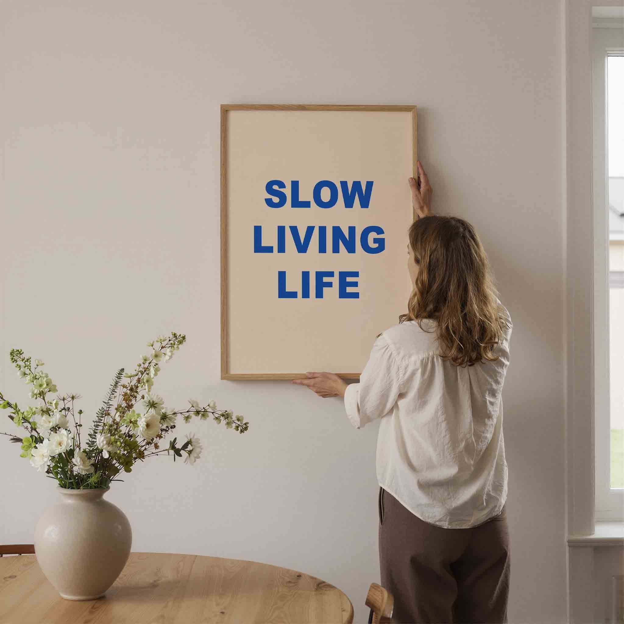 Slow living life Poster