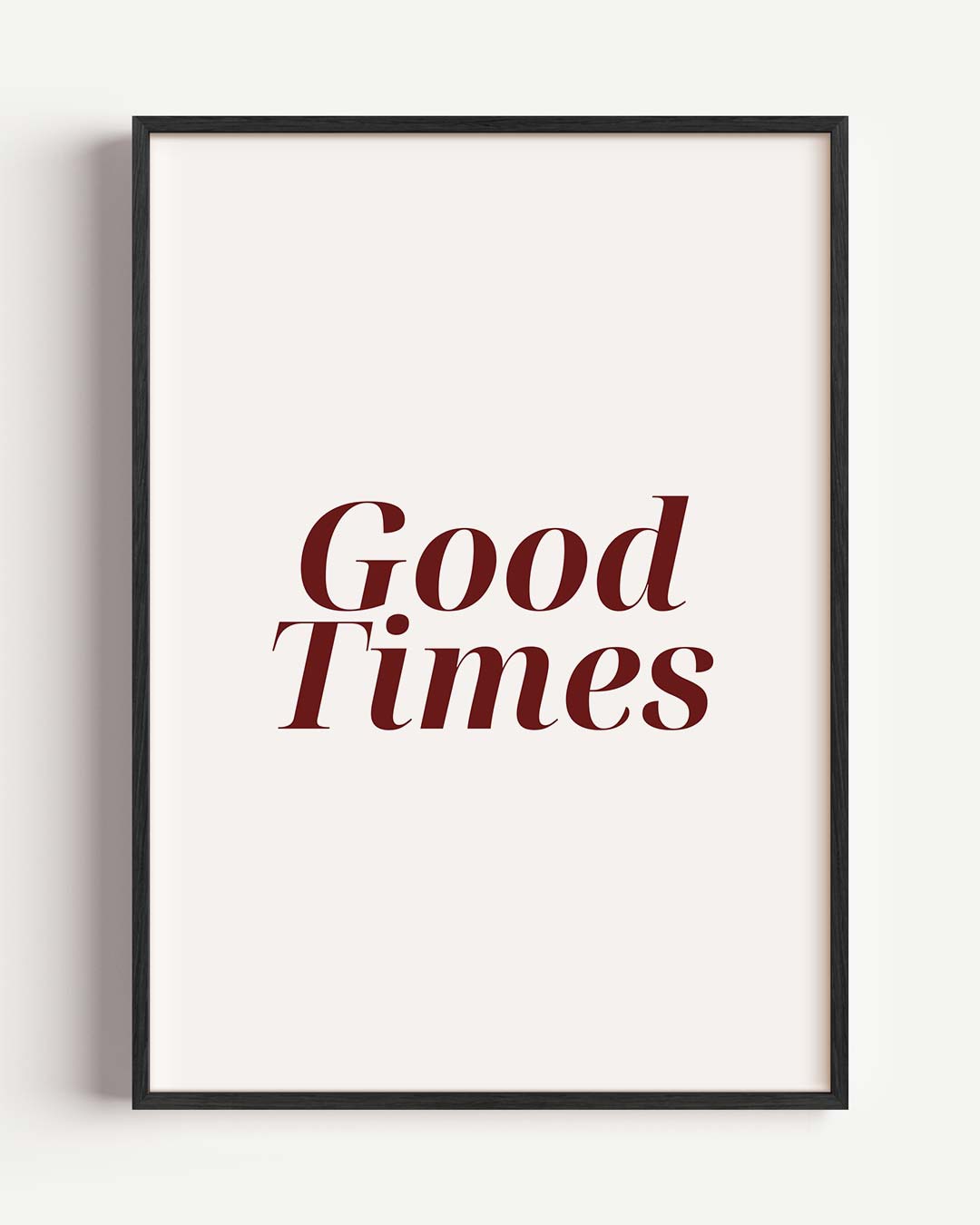 Good Times Typography Poster