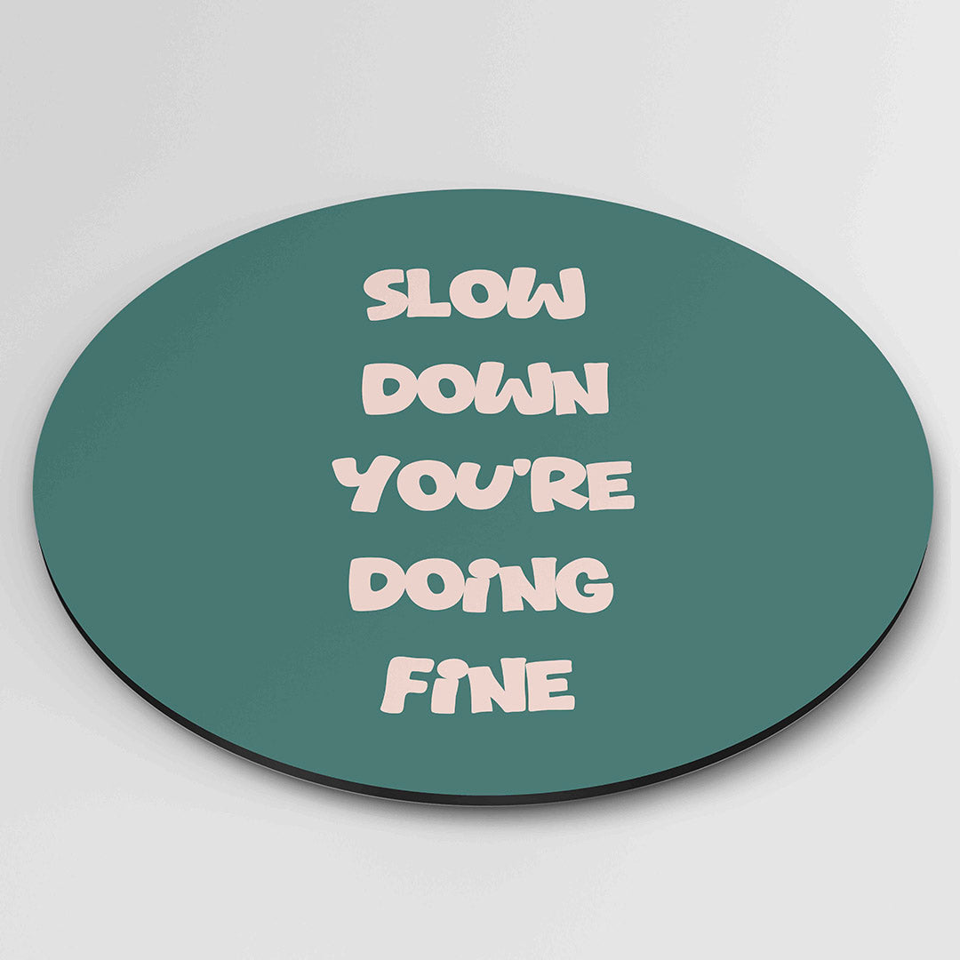 Slow down you're doing fine Muurcirkel