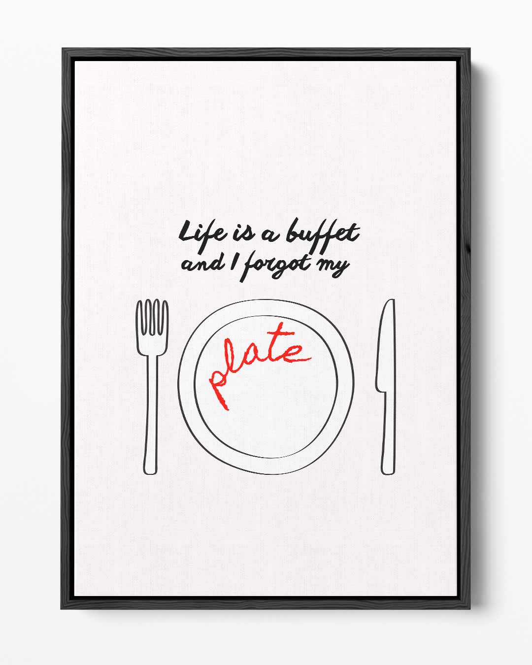 Creatieve Quote "Life is a Buffet Kunstwerk-canvas-dibond-plexiglas-wanddecoratie-WallArtistic