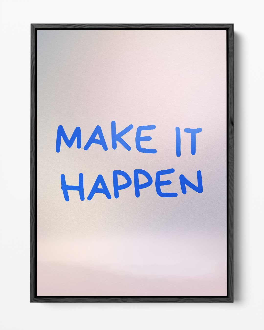 Maak Het Waar Motivatieposter Kunstwerk-canvas-dibond-plexiglas-wanddecoratie-WallArtistic