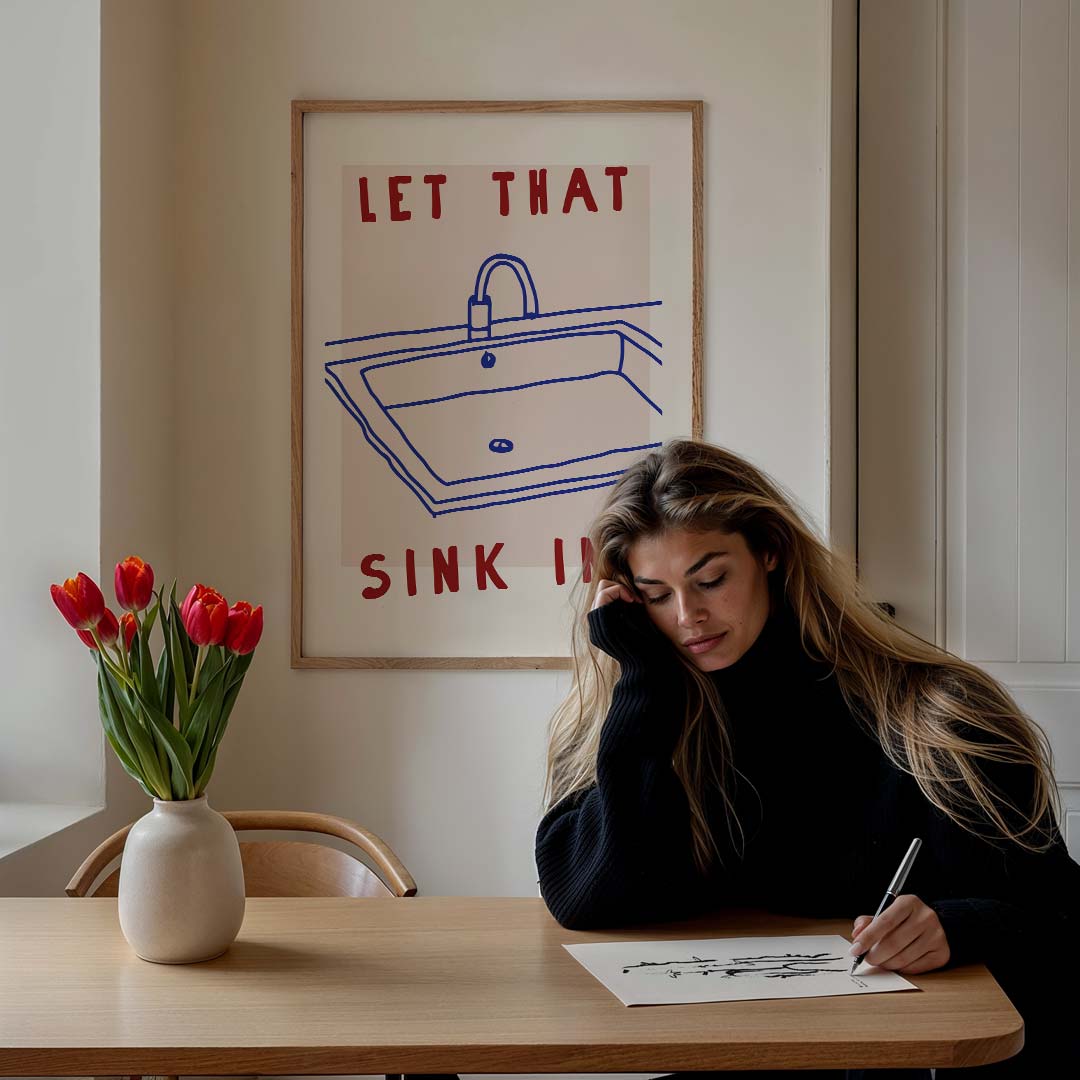 Creatieve "Let That Sink In" Poster-WallArtistic