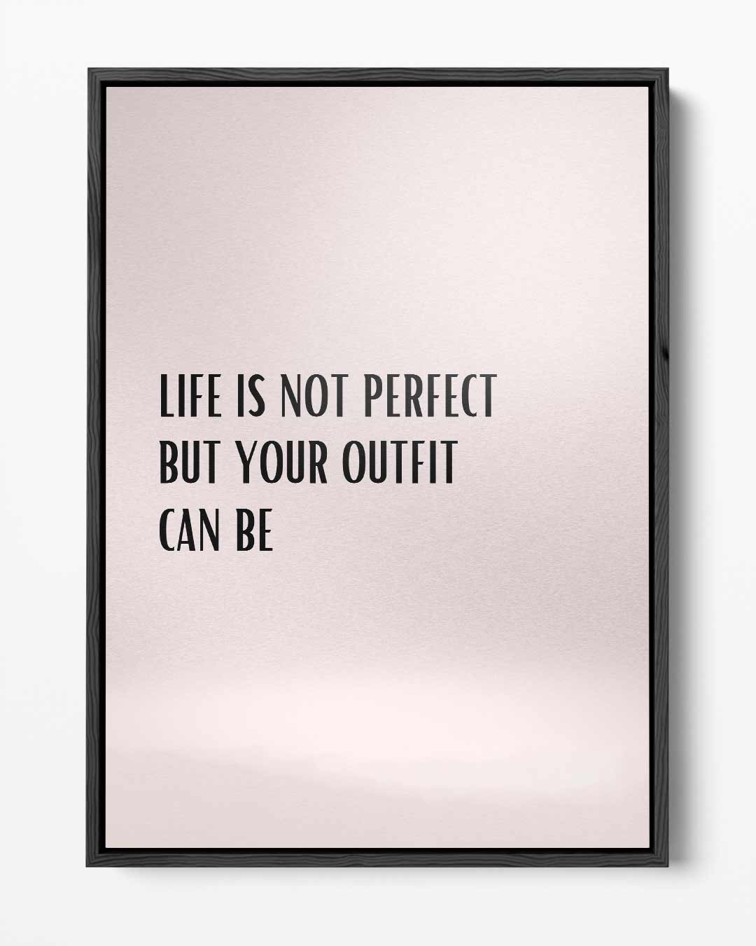 Inspirerende Outfit Quote Poster Kunstwerk-canvas-dibond-plexiglas-wanddecoratie-WallArtistic